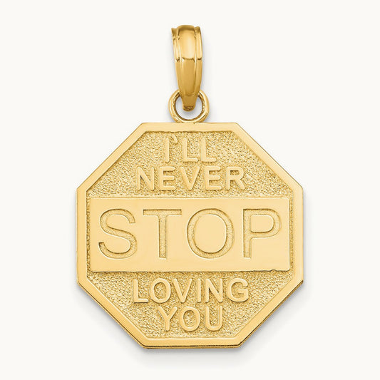 Polished I'LL NEVER STOP LOVING YOU Stopsign Pendant, 14K