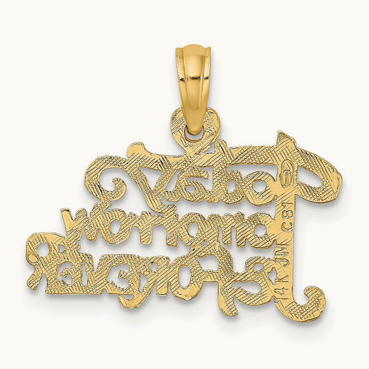 TODAY TOMORROW AND FOREVER Charm, 14K