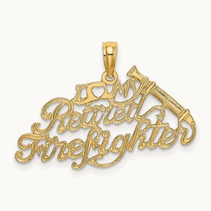 I LOVE MY RETIRED FIREFIGHTER Charm, 14K